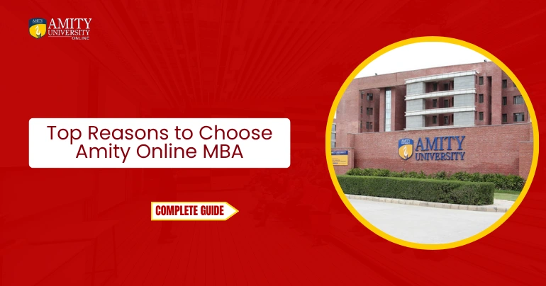 Top Reasons to Choose Amity Online MBA
