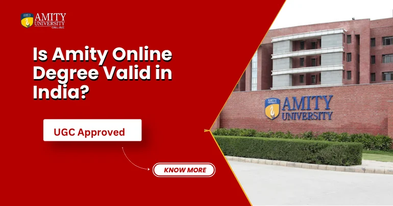 Is Amity Online Degree Valid in India? | UGC Approved