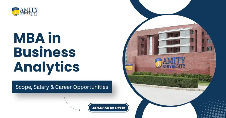 MBA in Business Analytics: Scope, Salary & Career Opportunities